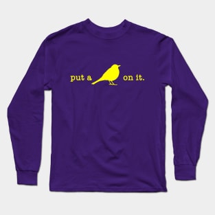 Put A Bird On It (9) Long Sleeve T-Shirt